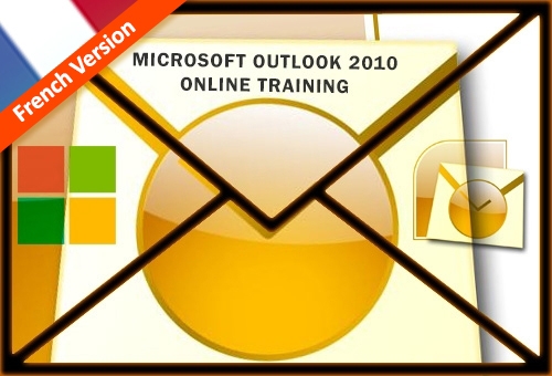 MICROSOFT OUTLOOK 2010 ONLINE TRAINING (FRENCH)